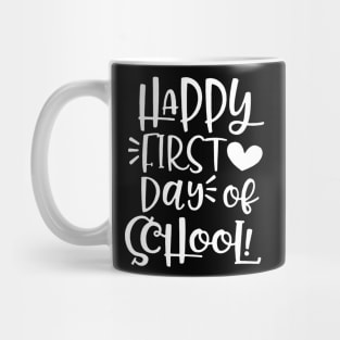 Happy First Day Of School Mug